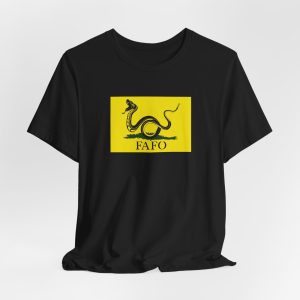 Gadsden Flag Shirt 4: FAFO