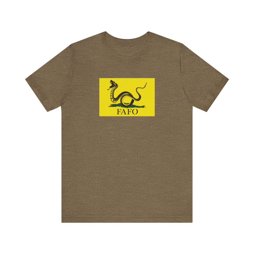Gadsden Flag Shirt 4: FAFO