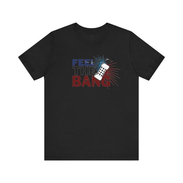 Feel The Bang Shirt - Image 9