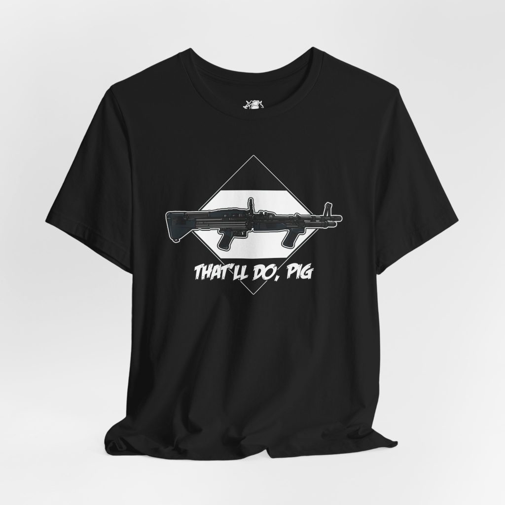 That'll Do Pig M60 Shirt