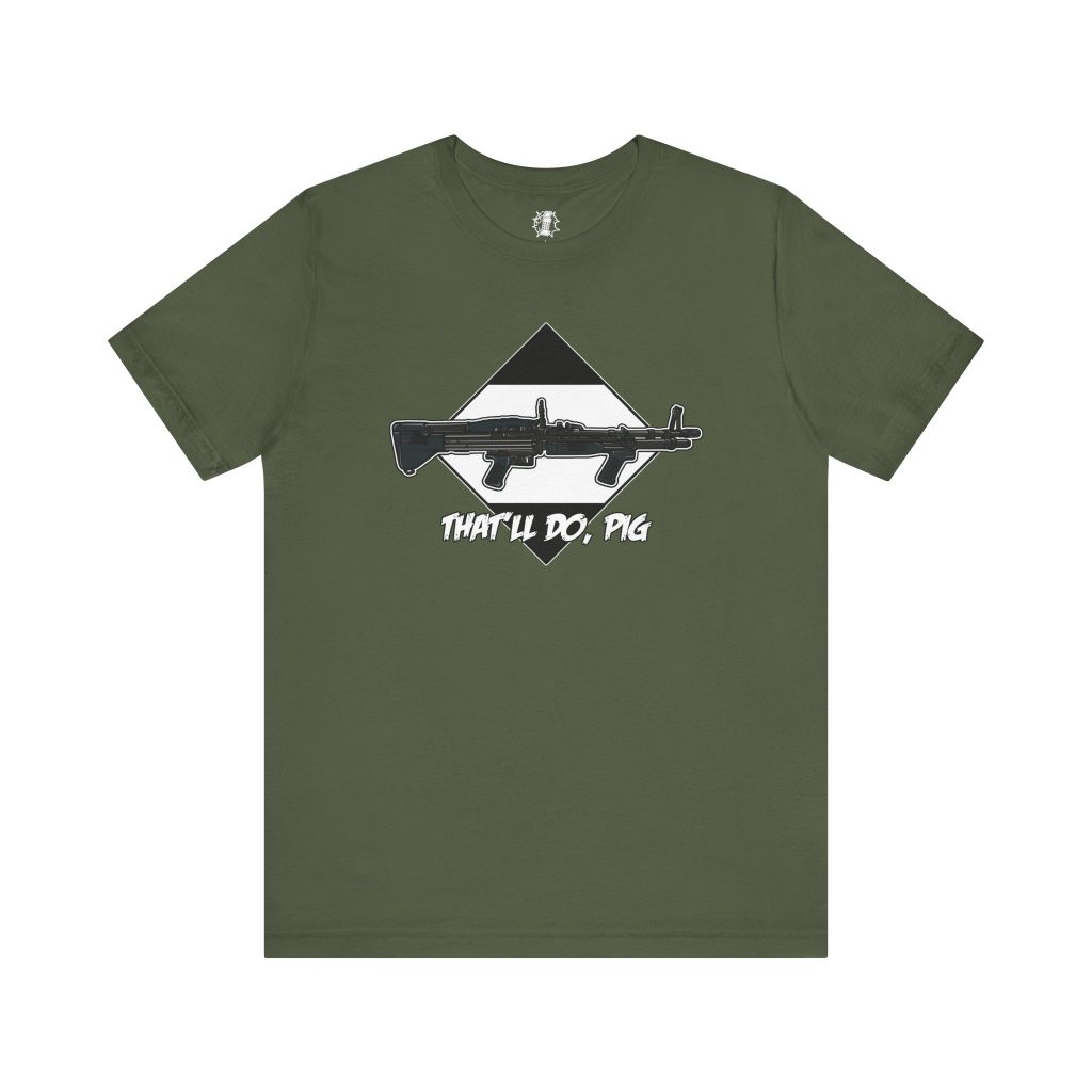 That'll Do Pig M60 Shirt